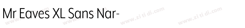 Mr Eaves XL Sans Nar字体转换